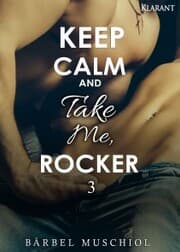 Cover von Keep Calm and Take Me, Rocker 3