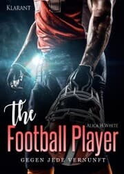 Cover von The Football Player. Gegen jede Vernunft