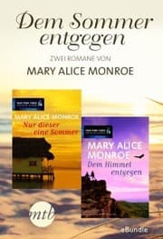 Cover von Dem Sommer entgegen - zwei Romane von Mary Alice Monroe