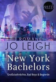 Cover von New York Bachelors - Großstadtnächte, Bad Boys & Begierde (3in1)