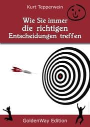 Cover von Wie Sie immer die richtigen Entscheidungen treffen