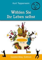 Cover von Wählen Sie Ihr Leben selbst