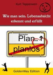 Cover von Wie man seine Lebensabsicht erkennt und erfüllt