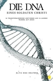 Cover von Die DNA eines Soldaten Christi