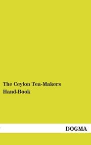 Cover von The Ceylon Tea-Makers Hand-Book