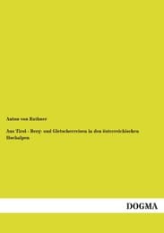 Cover von Aus Tirol - Berg- und Gletscherreisen in den österreichischen Hochalpen