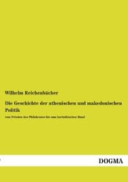 Cover von Die Geschichte der athenischen und makedonischen Politik
