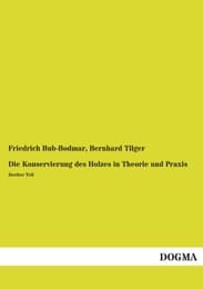 Cover von Die Konservierung des Holzes in Theorie und Praxis