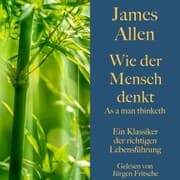 Cover von James Allen: Wie der Mensch denkt - As a man thinketh