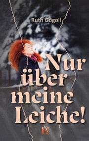 Cover von Nur über meine Leiche!