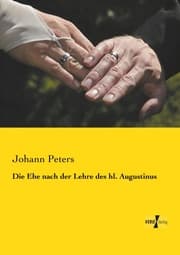 Cover von Die Ehe nach der Lehre des hl. Augustinus