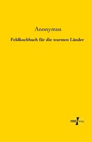 Cover von Feldkochbuch für die warmen Länder