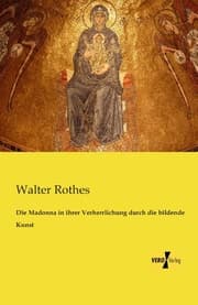 Cover von Die Madonna in ihrer Verherrlichung durch die bildende Kunst