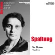 Cover von Die Erste - Spaltung (Lise Meitner, Physikerin)
