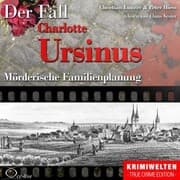 Cover von Truecrime - Mörderische Familienplanung (Der Fall Charlotte Ursinus)