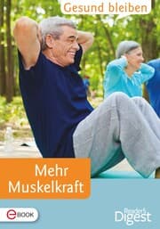 Cover von Gesund bleiben - Mehr Muskelkraft