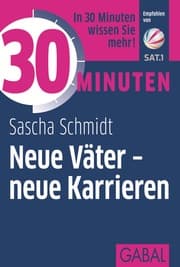Cover von 30 Minuten Neue Väter - neue Karrieren