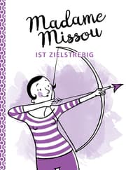 Cover von Madame Missou ist zielstrebig