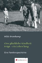 Cover von Eine glückliche Kindheit trägt - ein Leben lang