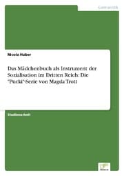 Cover von Das Mädchenbuch als Instrument der Sozialisation im Dritten Reich: Die 'Pucki'-Serie von Magda Trott