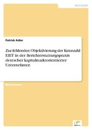 Cover von Zur fehlenden Objektivierung der Kennzahl EBIT in der Berichterstattungspraxis deutscher kapitalmarktorientierter Unternehmen