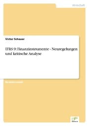 Cover von IFRS 9: Finanzinstrumente - Neuregelungen und kritische Analyse