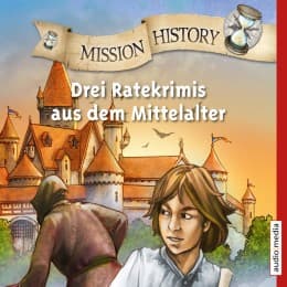 Cover von Mission History - Drei Ratekrimis aus dem Mittelalter