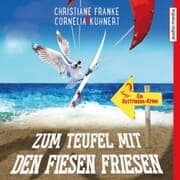 Cover von Zum Teufel mit den fiesen Friesen - Ein Ostfriesen-Krimi (Henner, Rudi und Rosa