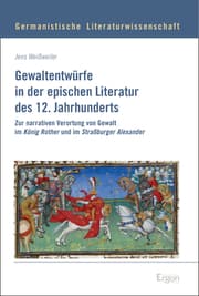 Cover von Gewaltentwürfe in der epischen Literatur des 12. Jahrhunderts