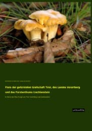 Cover von Flora der gefürsteten Grafschaft Tirol, des Landes Vorarlberg und des Fürstenthums Liechtenstein