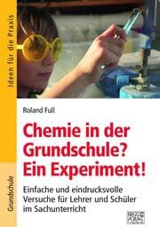 Cover von Chemie in der Grundschule? Ein Experiment!