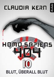 Cover von Homo Sapiens 404 Band 10: Blut, überall Blut