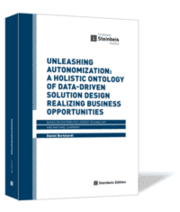 Cover von Unleashing Autonomization: A Holistic Ontology of Data-Driven Solution Design realizing Business Opportunities
