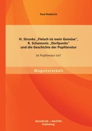 Cover von H.Strunks 'Fleisch ist mein Gemüse', R.Schamonis 'Dorfpunks' und die Geschichte der Popliteratur: Ist Popliteratur tot?