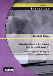 Cover von Veränderungen in Erziehung, Schule und Unterricht: Die Pädagogische Bewegung in Deutschland