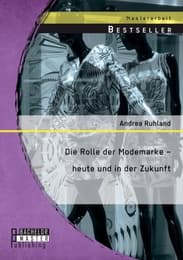 Cover von Die Rolle der Modemarke - heute und in der Zukunft