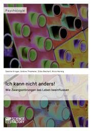 Cover von Ich kann nicht anders! Wie Zwangsstörungen das Leben beeinflussen
