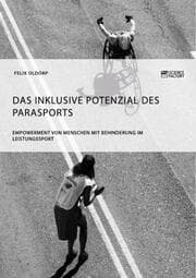 Cover von Das inklusive Potenzial des Parasports. Empowerment von Menschen mit Behinderung im Leistungssport