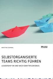 Cover von Selbstorganisierte Teams richtig führen. Leadership im und nach dem Taylorismus