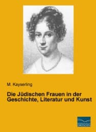 Cover von Die Jüdischen Frauen in der Geschichte, Literatur und Kunst