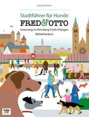 Cover von Fred & Otto: Unterwegs in Nürnberg, Fürth, Erlangen (Mittelfranken)
