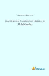 Cover von Geschichte der französischen Literatur im 18.Jahrhundert