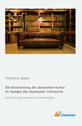 Cover von Die Entwicklung der deutschen Kultur im Spiegel des deutschen Lehnworts