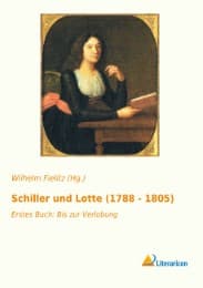 Cover von Schiller und Lotte (1788 - 1805)