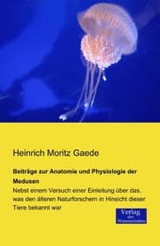 Cover von Beiträge zur Anatomie und Physiologie der Medusen