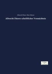 Cover von Albrecht Dürers schriftliches Vermächtnis
