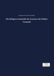 Cover von Die Religion innerhalb der Grenzen der bloßen Vernunft