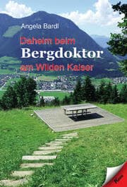 Cover von Daheim beim Bergdoktor am Wilden Kaiser 1