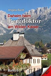 Cover von Daheim beim Bergdoktor am Wilden Kaiser 3