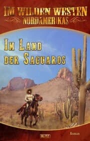 Cover von Im wilden Westen Nordamerikas 14: Im Land der Saguaros
